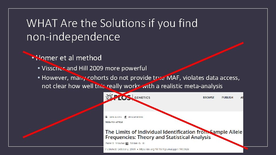 WHAT Are the Solutions if you find non-independence • Homer et al method •
