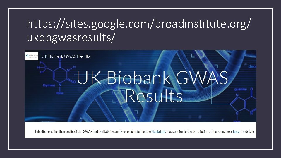 https: //sites. google. com/broadinstitute. org/ ukbbgwasresults/ 