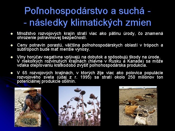 Poľnohospodárstvo a suchá - následky klimatických zmien l Množstvo rozvojových krajín stratí viac ako