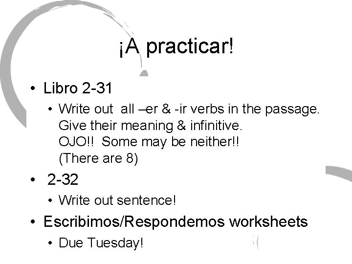 ¡A practicar! • Libro 2 -31 • Write out all –er & -ir verbs