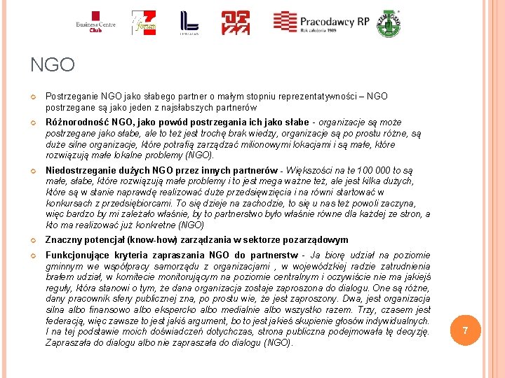 NGO Postrzeganie NGO jako słabego partner o małym stopniu reprezentatywności – NGO postrzegane są