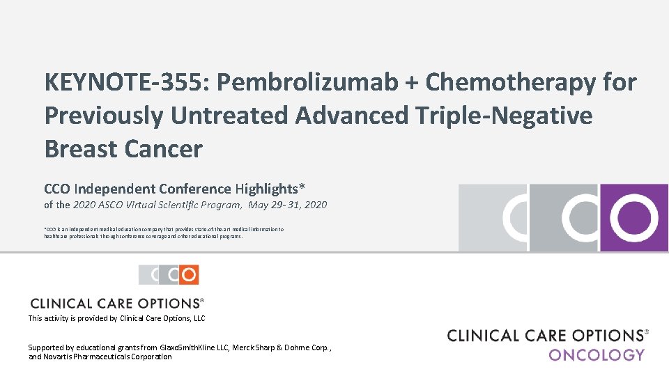 KEYNOTE-355: Pembrolizumab + Chemotherapy for Previously Untreated Advanced Triple-Negative Breast Cancer CCO Independent Conference