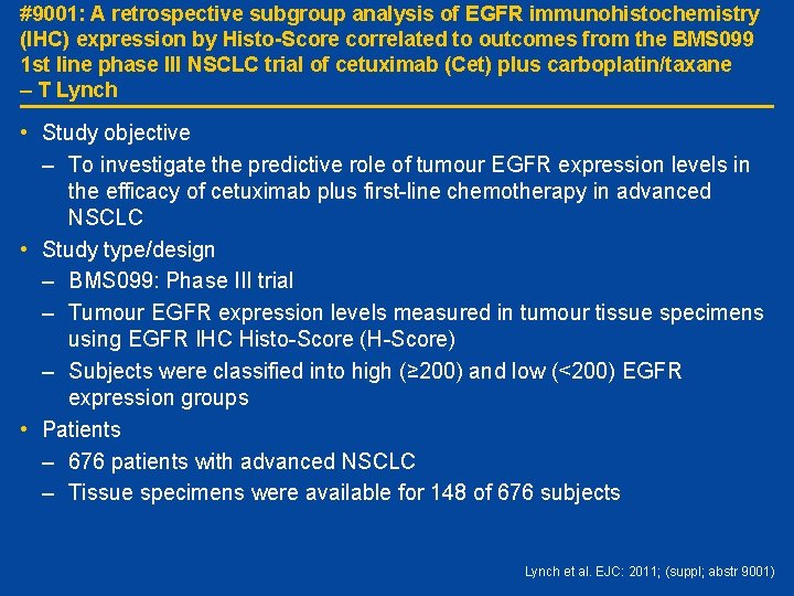 #9001: A retrospective subgroup analysis of EGFR immunohistochemistry (IHC) expression by Histo-Score correlated to