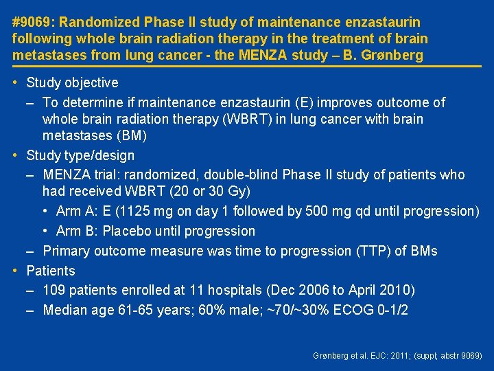 #9069: Randomized Phase II study of maintenance enzastaurin following whole brain radiation therapy in