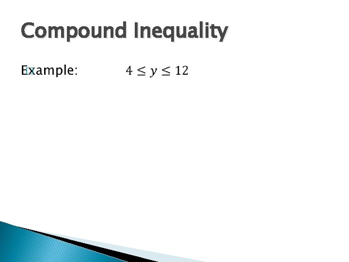 Compound Inequality � 