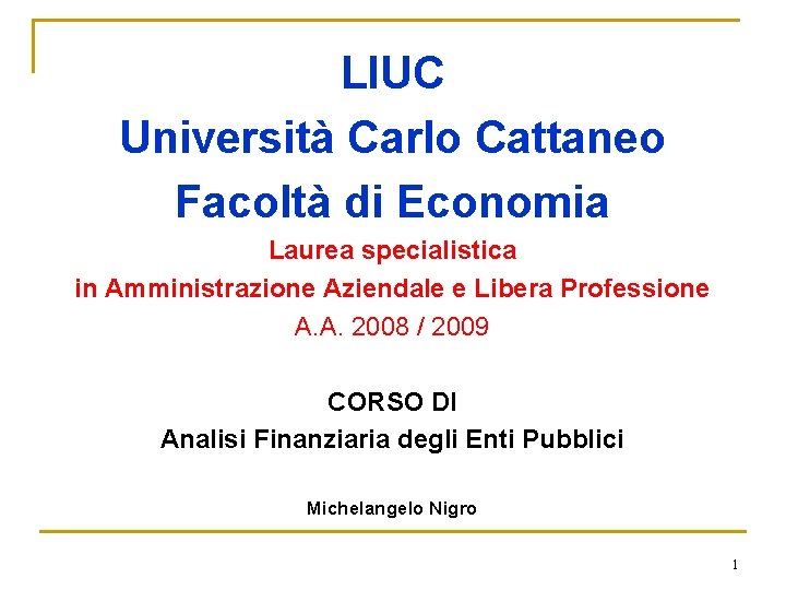 Facoltà Di Economia Migliori In Italia LIUC Universit Carlo Cattaneo Facolt di Economia Laurea