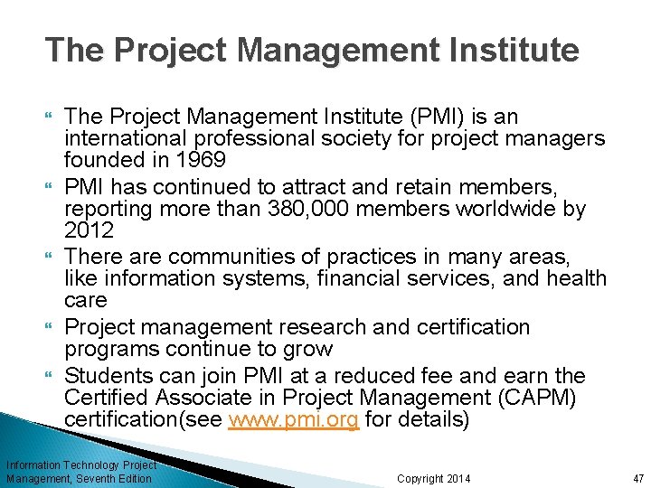 The Project Management Institute The Project Management Institute (PMI) is an international professional society The Project Management Institute The Project Management Institute (PMI) is an international professional society