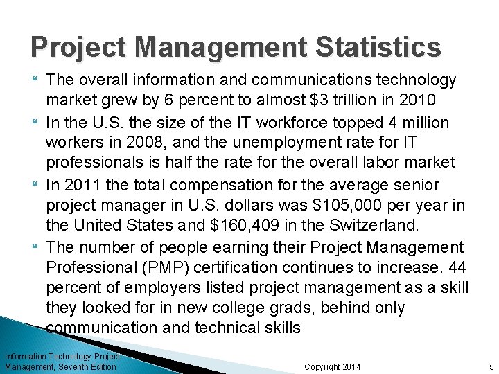 Project Management Statistics The overall information and communications technology market grew by 6 percent Project Management Statistics The overall information and communications technology market grew by 6 percent