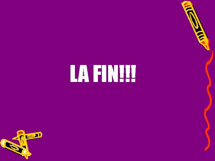 LA FIN!!! 