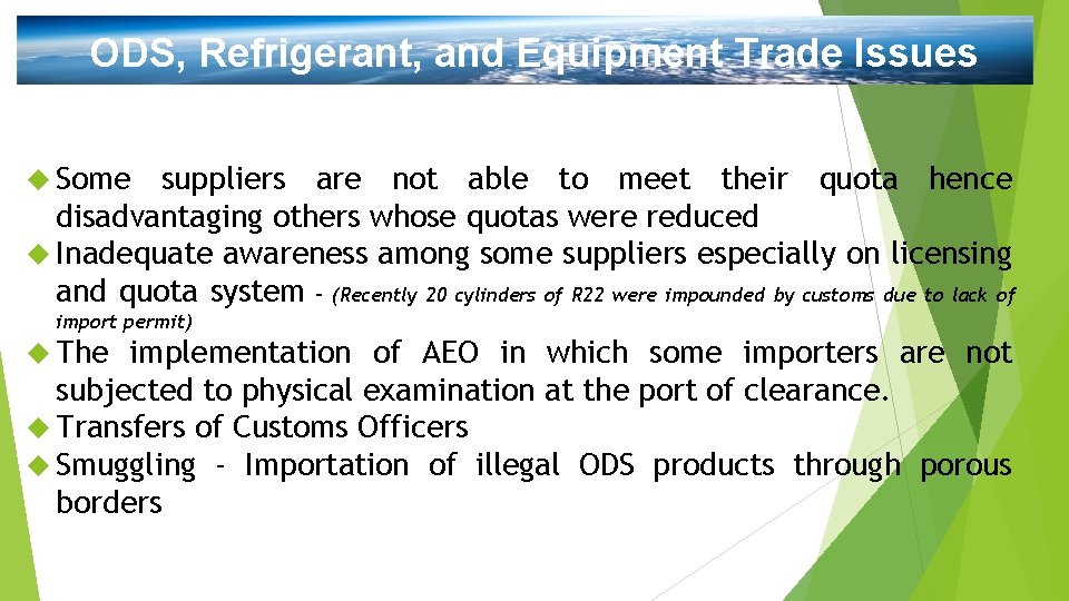 ODS, Refrigerant, and Equipment Trade Issues Challenges Some suppliers are not able to meet