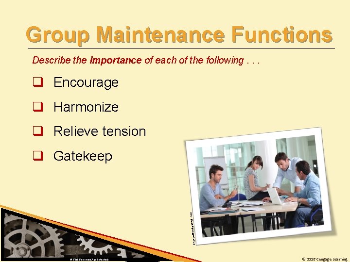 Group Maintenance Functions Describe the importance of each of the following. . . q