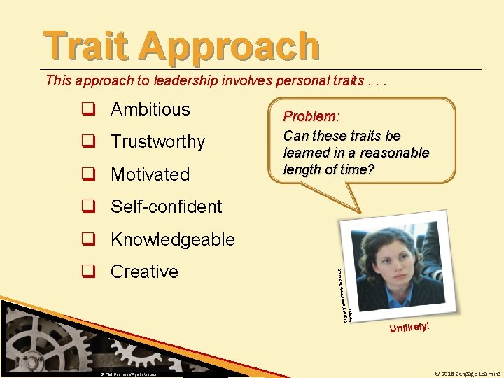 Trait Approach This approach to leadership involves personal traits. . . q Ambitious q