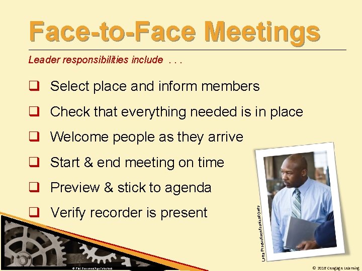 Face-to-Face Meetings Leader responsibilities include. . . q Select place and inform members q