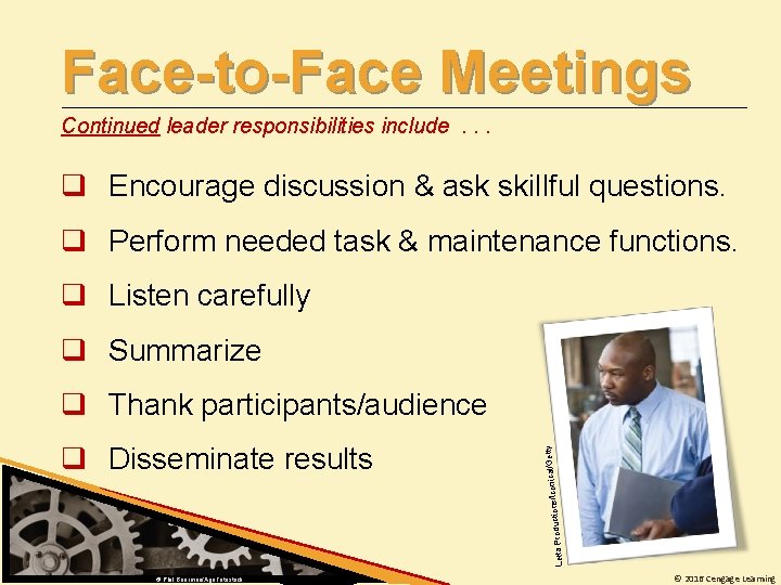 Face-to-Face Meetings Continued leader responsibilities include. . . q Encourage discussion & ask skillful