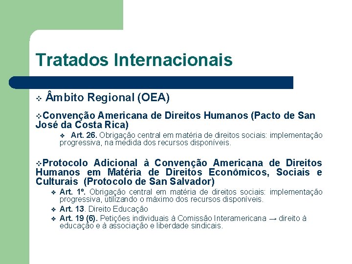 Tratados Internacionais v mbito Regional (OEA) v. Convenção Americana de Direitos Humanos (Pacto de