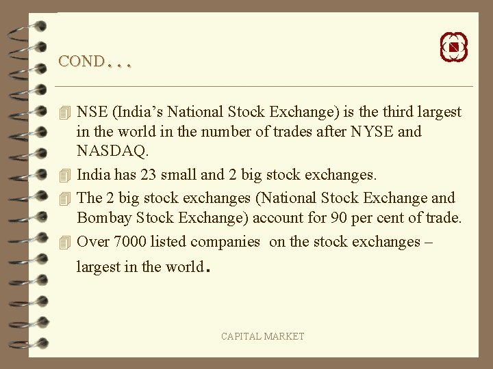 … COND 4 NSE (India’s National Stock Exchange) is the third largest in the … COND 4 NSE (India’s National Stock Exchange) is the third largest in the