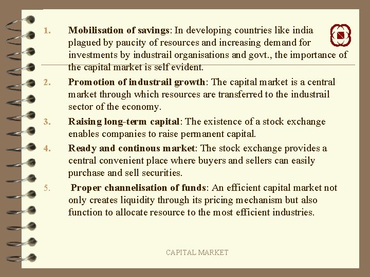 1. 2. 3. 4. 5. Mobilisation of savings: In developing countries like india plagued 1. 2. 3. 4. 5. Mobilisation of savings: In developing countries like india plagued