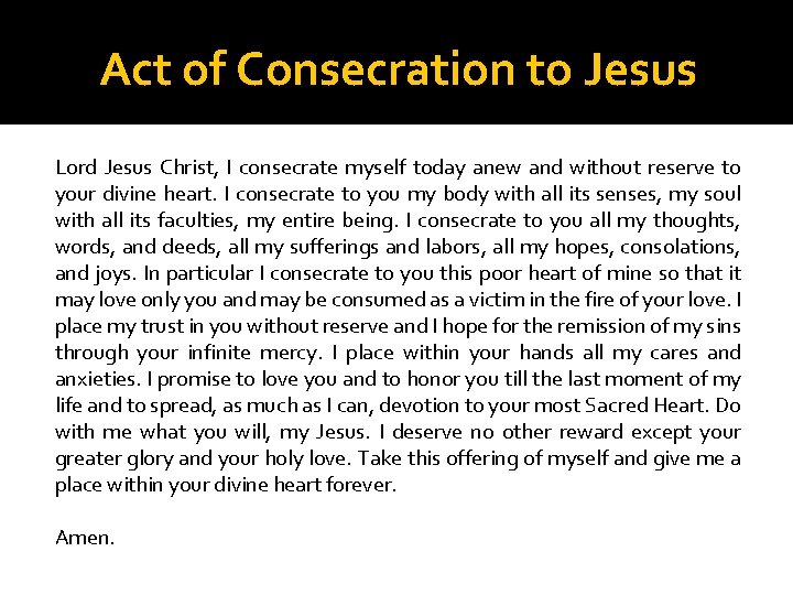 Act of Consecration to Jesus Lord Jesus Christ, I consecrate myself today anew and