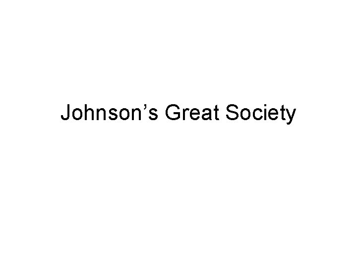 Johnson’s Great Society 