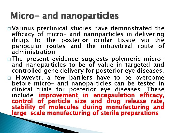 Micro- and nanoparticles � Various preclinical studies have demonstrated the efficacy of micro- and Micro- and nanoparticles � Various preclinical studies have demonstrated the efficacy of micro- and