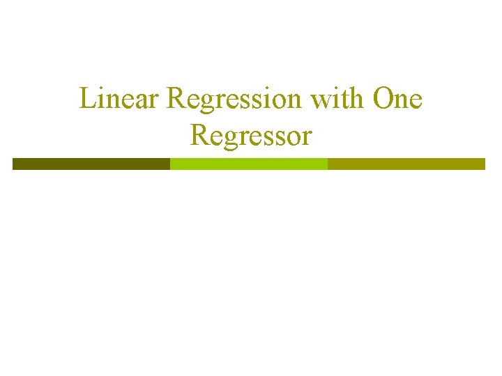 Linear Regression with One Regressor 