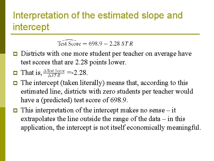 Interpretation of the estimated slope and intercept p p Districts with one more student