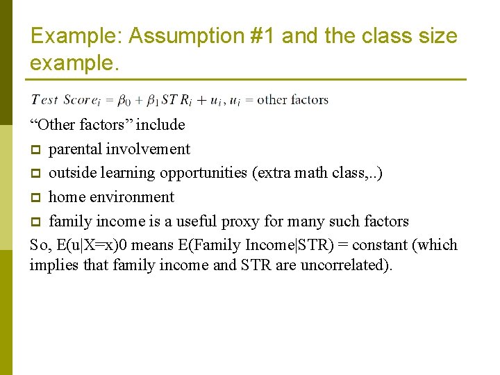 Example: Assumption #1 and the class size example. “Other factors” include p parental involvement