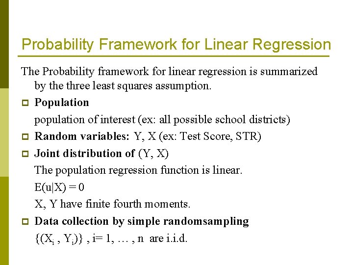 Probability Framework for Linear Regression The Probability framework for linear regression is summarized by