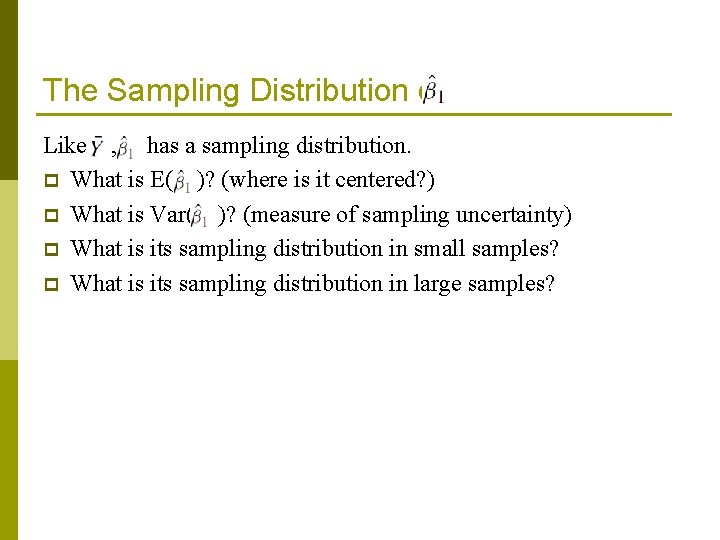 The Sampling Distribution of Like , has a sampling distribution. p What is E(