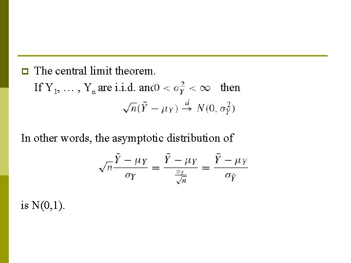 p The central limit theorem. If Y 1, … , Yn are i. i.