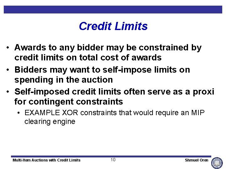 Credit Limits • Awards to any bidder may be constrained by credit limits on