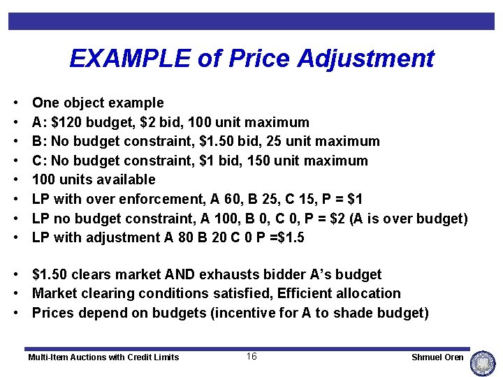 EXAMPLE of Price Adjustment • • One object example A: $120 budget, $2 bid,