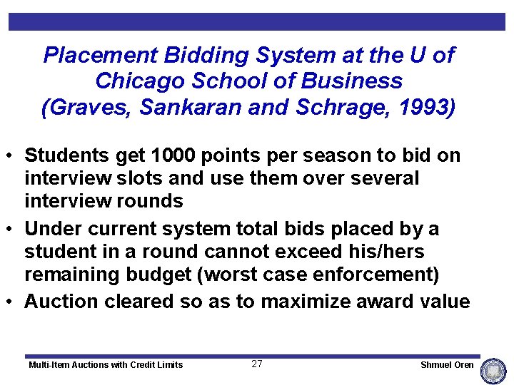 Placement Bidding System at the U of Chicago School of Business (Graves, Sankaran and