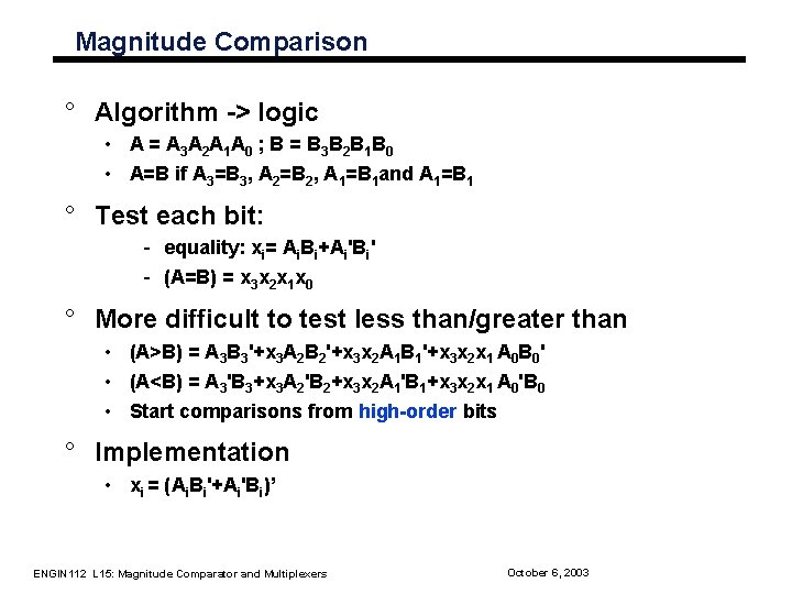 Magnitude Comparison ° Algorithm -> logic • A = A 3 A 2 A