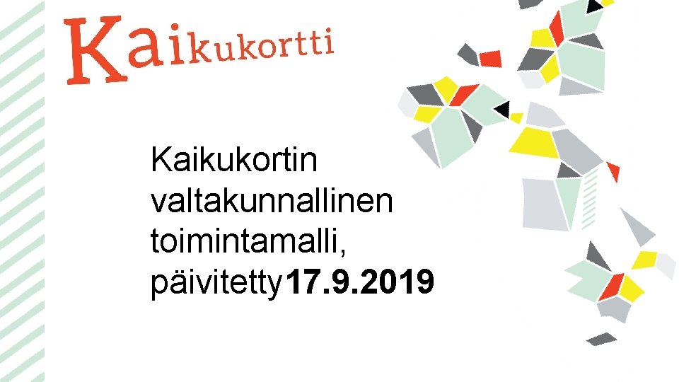 Kaikukortin valtakunnallinen toimintamalli, päivitetty 17. 9. 2019 