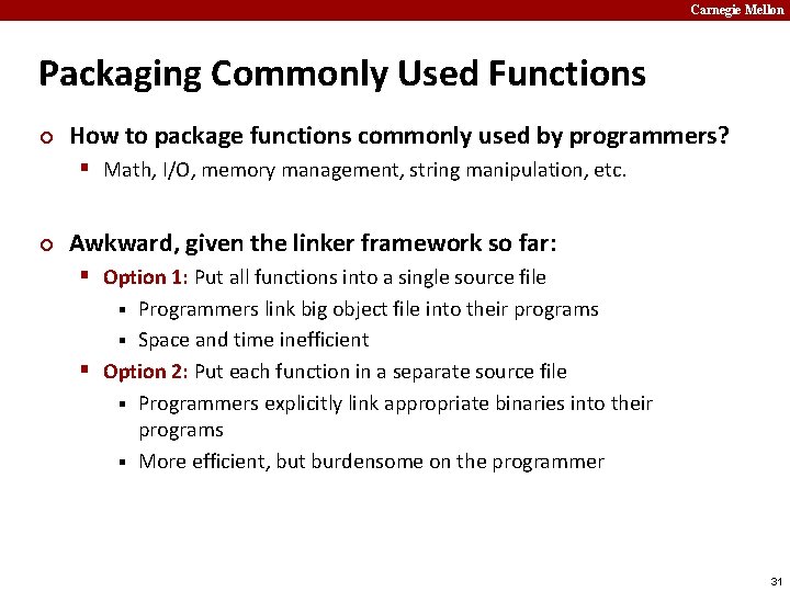 Carnegie Mellon Packaging Commonly Used Functions ¢ How to package functions commonly used by
