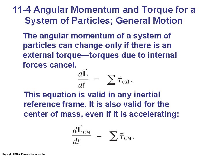 11 -4 Angular Momentum and Torque for a System of Particles; General Motion The