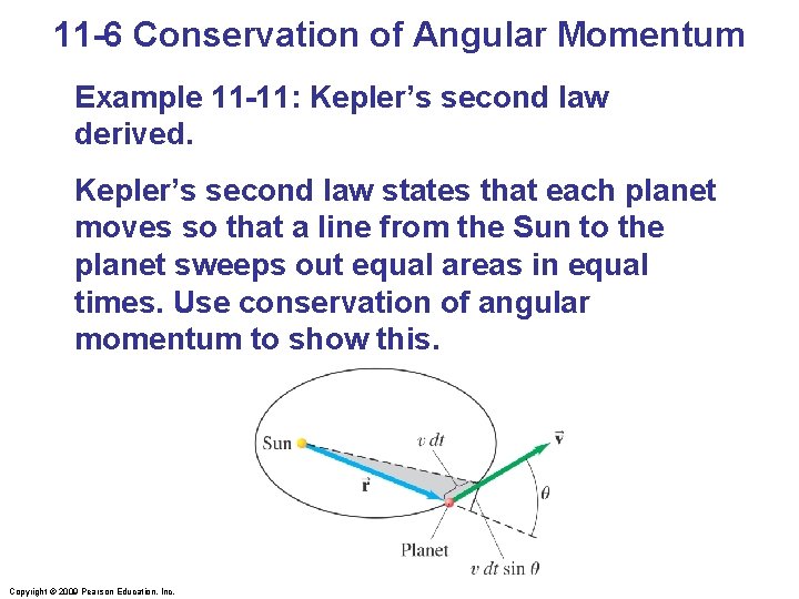 11 -6 Conservation of Angular Momentum Example 11 -11: Kepler’s second law derived. Kepler’s