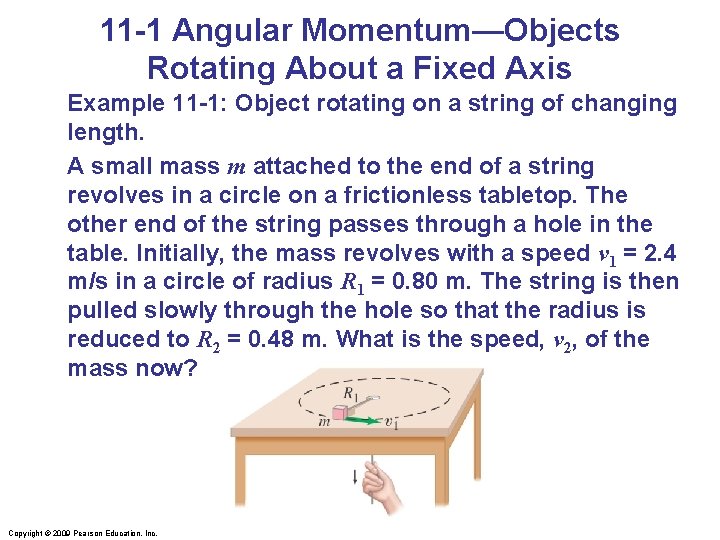 11 -1 Angular Momentum—Objects Rotating About a Fixed Axis Example 11 -1: Object rotating