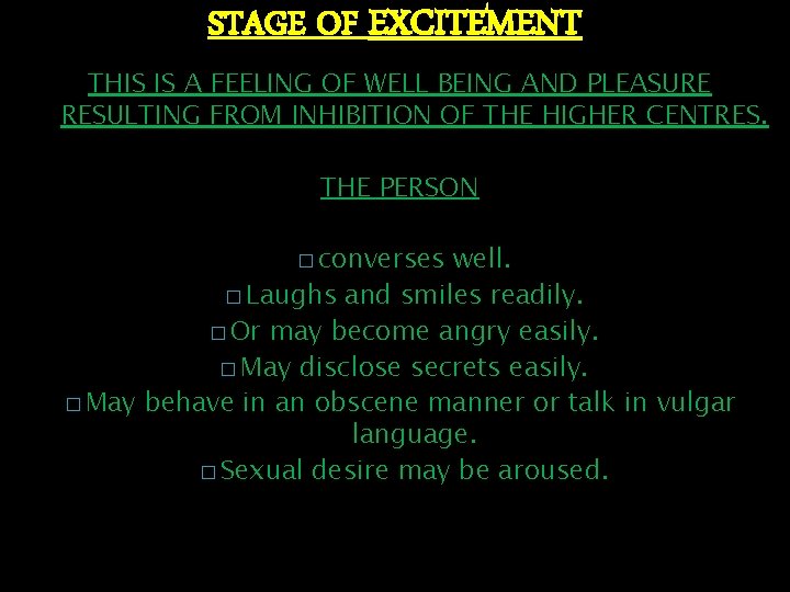 STAGE OF EXCITEMENT THIS IS A FEELING OF WELL BEING AND PLEASURE RESULTING FROM