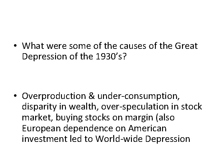  • What were some of the causes of the Great Depression of the