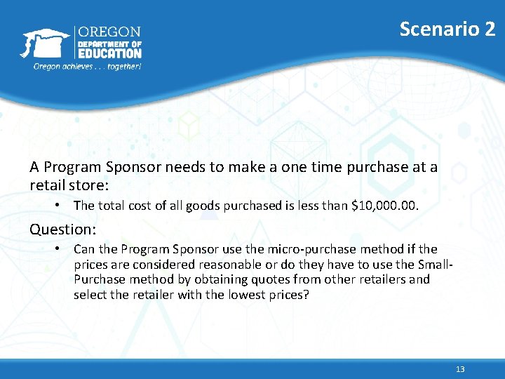 Scenario 2 A Program Sponsor needs to make a one time purchase at a