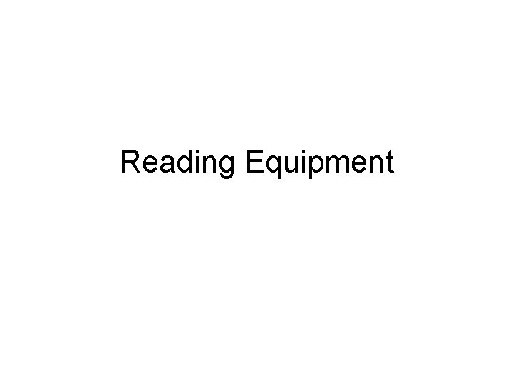 Reading Equipment 