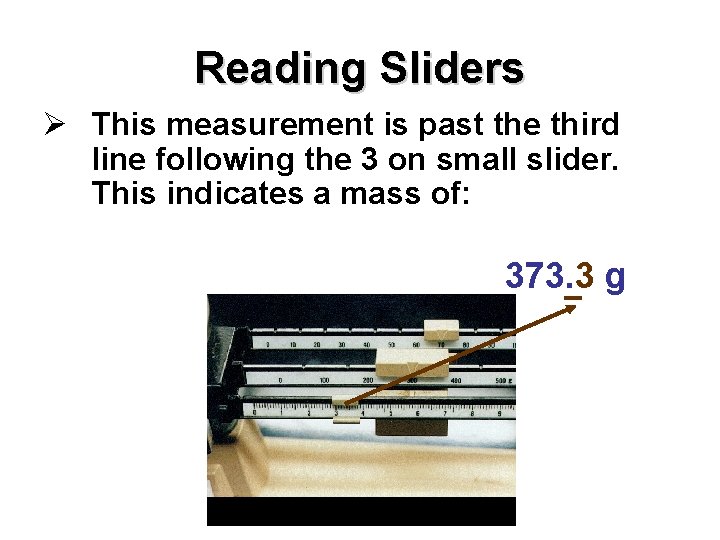 Reading Sliders Ø This measurement is past the third line following the 3 on
