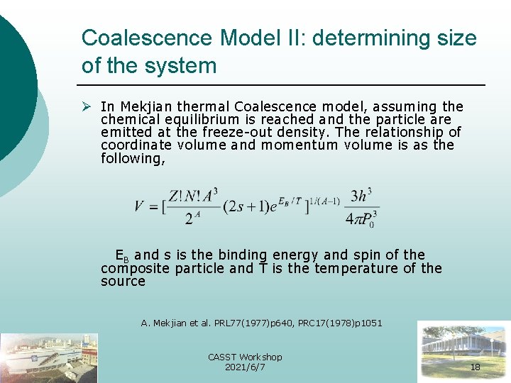 Coalescence Model II: determining size of the system Ø In Mekjian thermal Coalescence model,