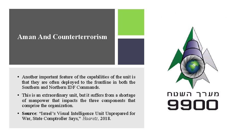 Aman And Counterterrorism • Another important feature of the capabilities of the unit is
