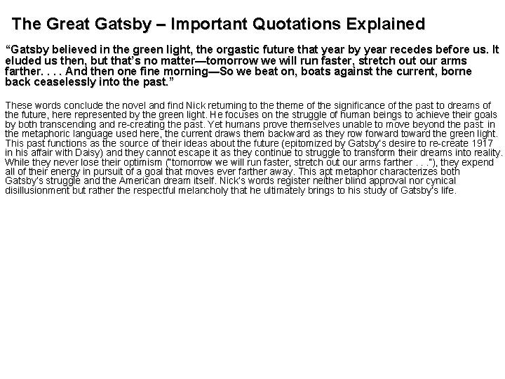 The Great Gatsby – Important Quotations Explained “Gatsby believed in the green light, the