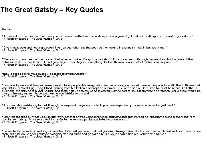 The Great Gatsby – Key Quotes "If it wasn't for the mist we could