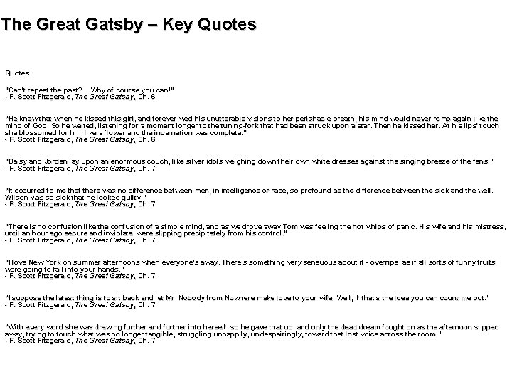 The Great Gatsby – Key Quotes "Can't repeat the past? . . . Why