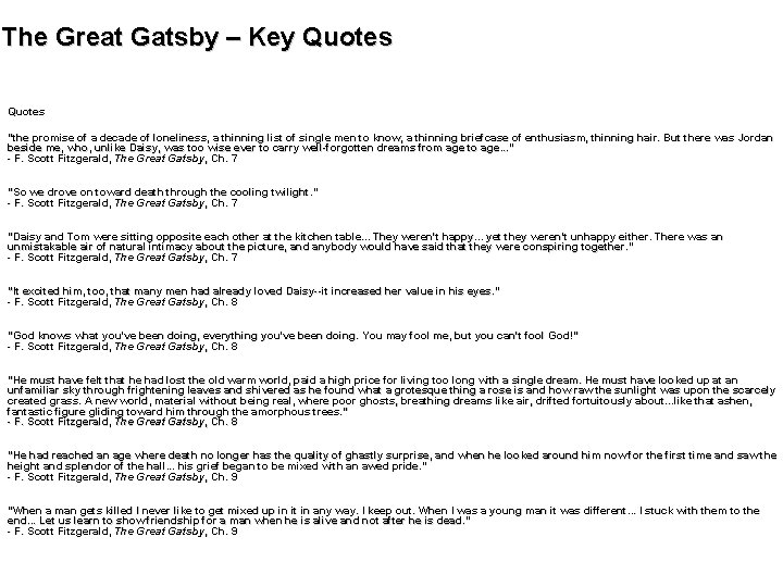The Great Gatsby – Key Quotes "the promise of a decade of loneliness, a